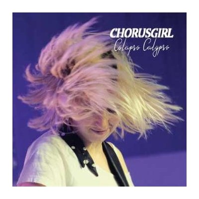 Chorusgirl - Collapso Calypso LP