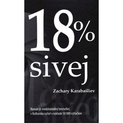 18 % sivej - Zachary Karabašliev