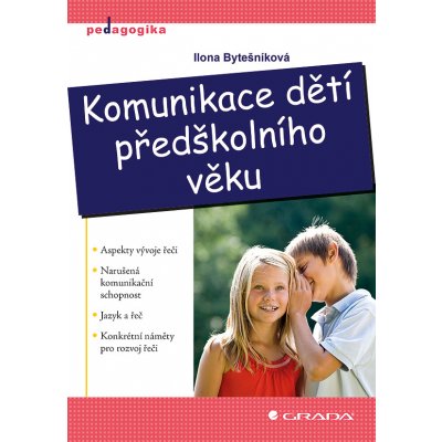 Komunikace dětí předškolního věku - Bytešníková Ilona – Zbozi.Blesk.cz