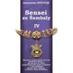 Sensei ze Šambaly 4 - Novych Anastasia – Hledejceny.cz