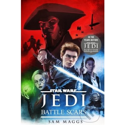 Star Wars Jedi: Battle Scars, 1. vydání - Sam Maggs – Hledejceny.cz