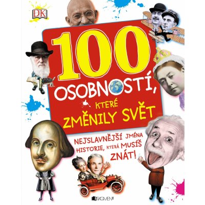 100 osobností, které změnily svět Ben Gilliland, Philip Parker – Zbozi.Blesk.cz