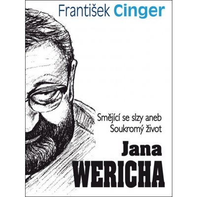 Smějící se slzy aneb soukromý život J.Wericha - Cinger František – Hledejceny.cz