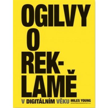 Ogilvy o reklamě v digitálním věku - Miles Young