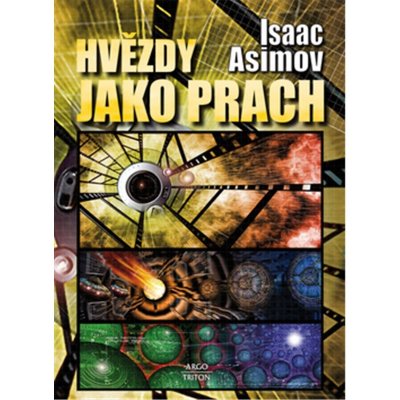 Hvězdy jako prach - Isaac Asimov – Hledejceny.cz
