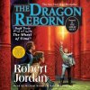 Audiokniha Dragon Reborn: Book Three of 'The Wheel of Time'