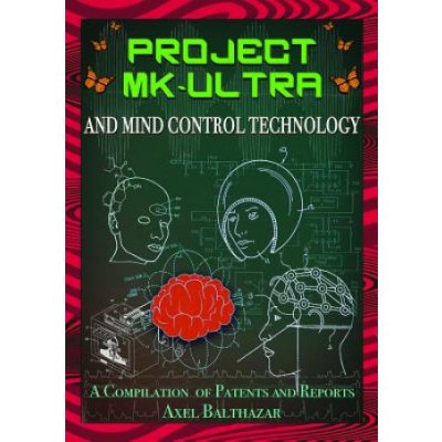 Project Mk-Ultra and Mind Control Technology