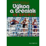 Výkon a trénink ve sportu - 4. vydání - Dovalil Josef, Brožovaná vazba paperback – Sleviste.cz