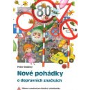 Nové pohádky o dopravních značkách - Peter Stoličný