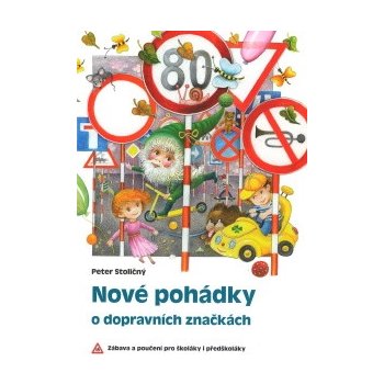 Nové pohádky o dopravních značkách - Peter Stoličný