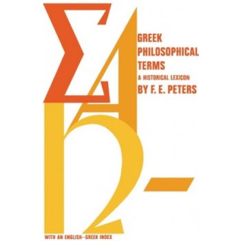 Greek Philosophical Terms - F. Peters, F. Peters A