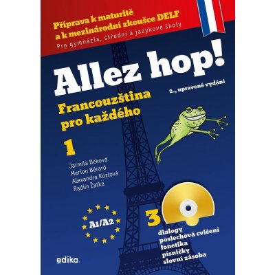 Allez hop! Francouzština pro každého - Alexandra Kozlová, Jarmila Beková, Marion Bérard, Radim Žatka – Zbozi.Blesk.cz