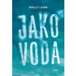 Jako voda - Wally Lamb – Hledejceny.cz