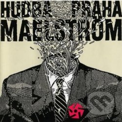 Hudba Praha - Maelstrom 30th Anniversary LP