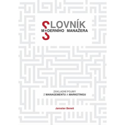 Slovník moderního manažera - Jaroslav Beneš – Zboží Mobilmania