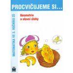 Procvičujeme si...Geometrie a slovní úlohy 3.ročník - Kaslová Michaela a kolektiv – Hledejceny.cz