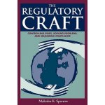 The Regulatory Craft - M. Sparrow Controlling Risk – Hledejceny.cz