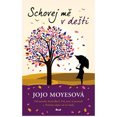 Schovej mě v dešti, Jojo Moyesová – Zbozi.Blesk.cz