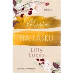Místo na lásku - Lilly Lucas – Zbozi.Blesk.cz
