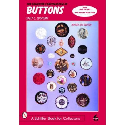 The Collector's Encyclopedia of Button - S. Luscomb