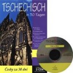 TSCHECHISCH IN 30 TAGEN + 2 AUDIO CD - Petra Najmanová; Petra Knápková – Hledejceny.cz