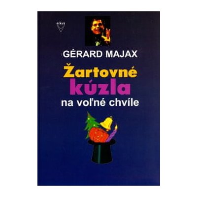 Gérard Majax: Žartovné kúzla na voľné chvíle
