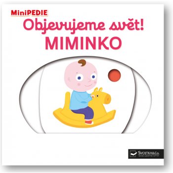 MiniPEDIE – Objevujeme svět! MIMINKO