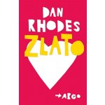 Zlato - Dan Rhodes – Hledejceny.cz