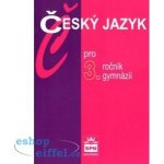 Český jazyk pro 3.r.gymnázií Kostečka, Jiří; Krejčová, Petráček, Zdena, Jiří – Hledejceny.cz