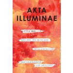 Akta Illuminae - Jay Kristoff – Hledejceny.cz