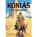 Koniáš - Muž na stezce - Miroslav Žamboch