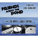 Friends Across the Pond - Stix Hooper & Charlie Shoemake CD – Hledejceny.cz