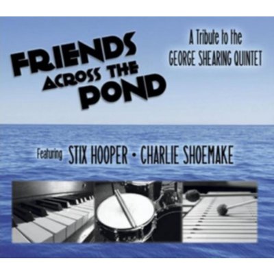 Friends Across the Pond - Stix Hooper & Charlie Shoemake CD – Zboží Mobilmania