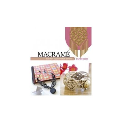 Macrame Fashion Accessories a Jewelry – Zboží Mobilmania