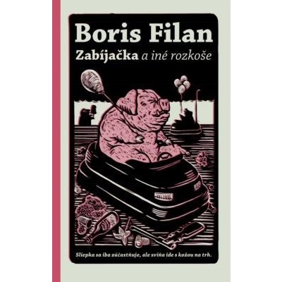 Zabíjačka a iné rozkoše - Boris Filan – Zboží Mobilmania