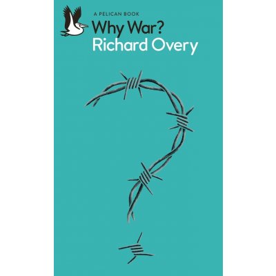 Why War - Richard Overy – Zboží Dáma