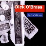 Dick O´Brass - Disk O´Brass CD – Hledejceny.cz