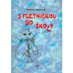 S flétničkou do školky - 2.vydání - Hodinová Romana – Hledejceny.cz