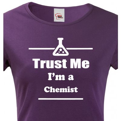 Bezvatriko.cz Dámské tričko pro chemiky Trust me I´m a chemist Fialová – Zboží Mobilmania