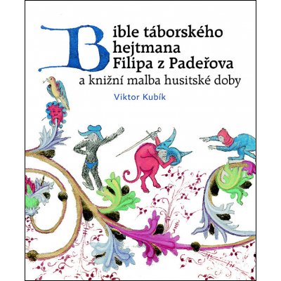 Bible táborského hejtmana Filipa z Padeřova – Zboží Mobilmania