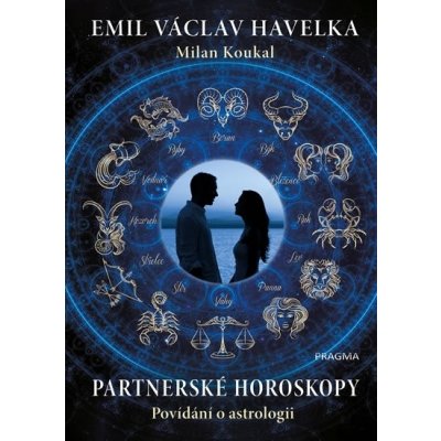 Partnerské horoskopy - Povídání o astrologii - Milan Koukal – Zboží Mobilmania