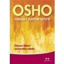 Záblesky zlatého dětství - Osho