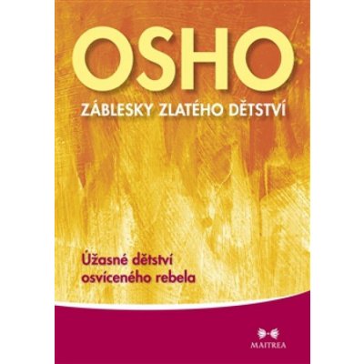 Záblesky zlatého dětství - Osho