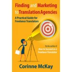 Finding and Marketing to Translation Agencies: A Practical Guide for Freelance Translators – Zbozi.Blesk.cz