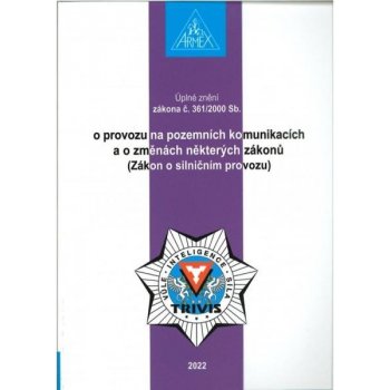 Zákon o provozu na pozemních komunikacích Zákon o silničním provozu č. 361/2000 Sb.