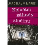 Největší záhady zločinu – Hledejceny.cz