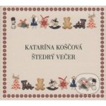 Koščová Katarína - Štedrý Večer CD – Sleviste.cz