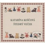 Koščová Katarína - Štedrý Večer CD – Sleviste.cz