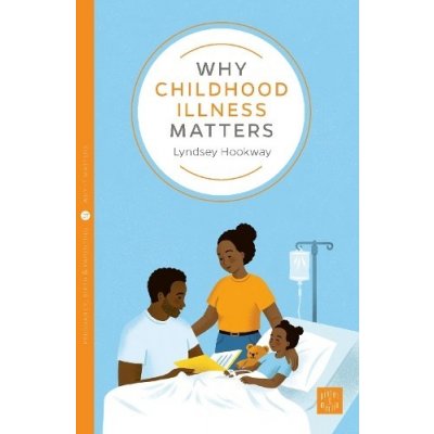 Why Childhood Illness Matters