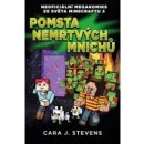 Pomsta nemrtvých mnichů: Neoficiální megakomiks ze světa Minecraftu 2 - Cara J. Stevens